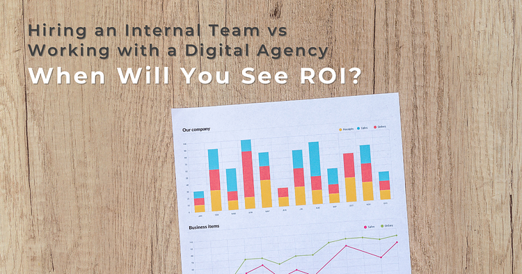 ROI of Working with a Digital Agency