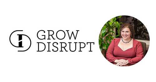 Disrupting Your Business for Growth with Stephanie Scheller of Grow Disrupt