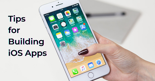 Tips for Building iOS Apps