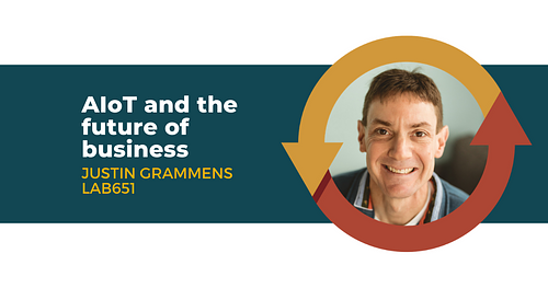 AIoT and the Future of Business with Justin Grammens of Lab651