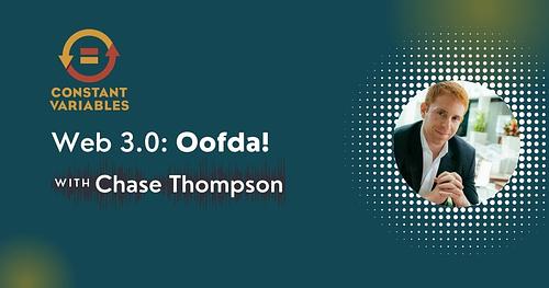 Web 3.0: Oofda! with Chase Thompson of Arena
