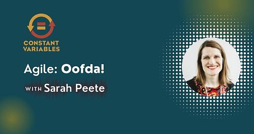 Agile: Oofda! with Sarah Peete of MentorMate